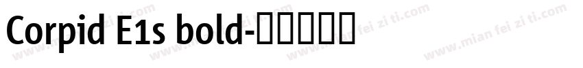 Corpid E1s bold字体转换